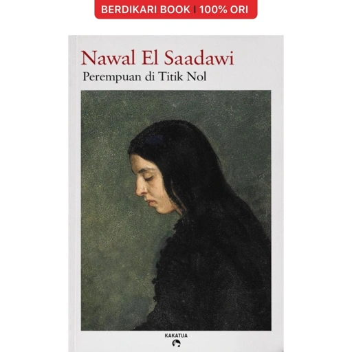 Image of Perempuan di Titik Nol by Nawal El Saadawi - Kakatua