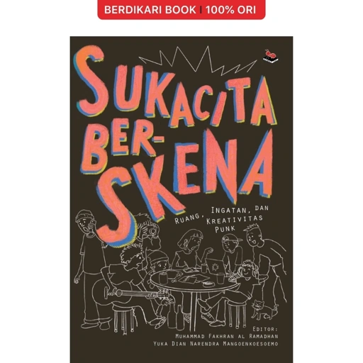 Image of Sukacita Ber-Skena: Ruang, Ingatan, dan Kreativitas Punk - Semut Api