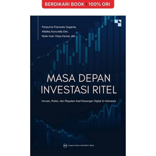 Image of Masa Depan Investasi Ritel: Inovasi Risiko dan Regulasi Aset Keuangan Digital di Indonesia - UGM Press