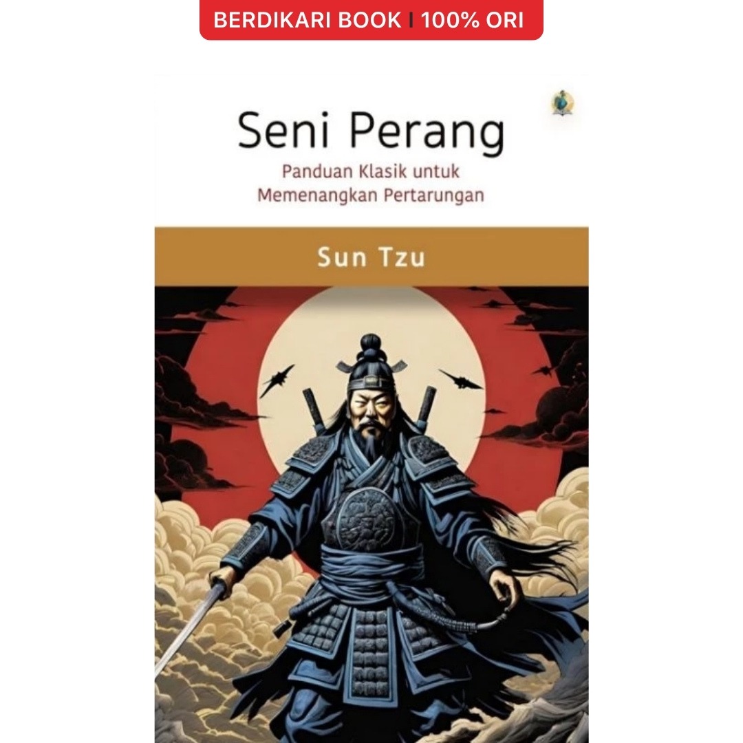 Seni Perang Panduan Klasik untuk Memenangkan Pertarungan Sun Tzu - Independen
