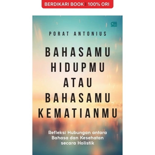 Image of Bahasamu Hidupmu atau Bahasamu Kematianmu - Gramedia