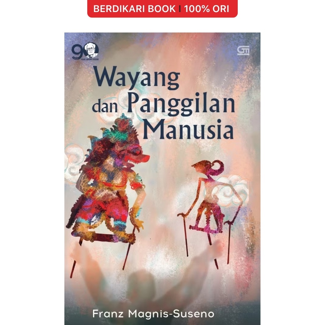 Wayang dan Panggilan Manusia by Franz Magnis Suseno - Gramedia