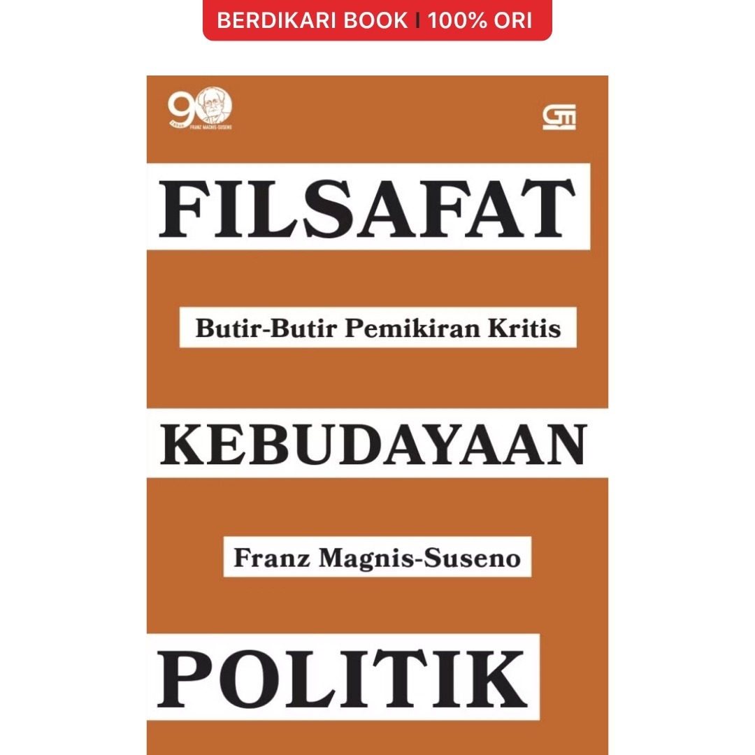 Filsafat Kebudayaan Politik by Franz Magnis Suseno - Gramedia