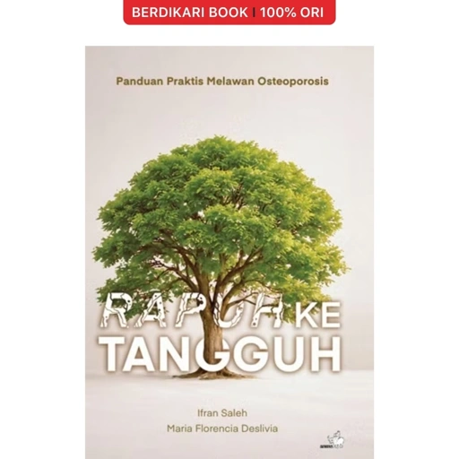 Image of Rapuh Ke Tangguh: Panduan Praktis Melawan Osteoporosis - Gramedia