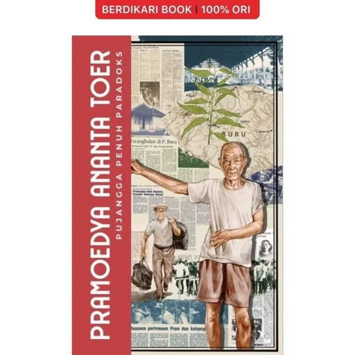 Image of Pramoedya Ananta Toer : Pujangga Penuh Paradoks - Gramedia