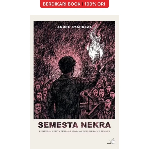 Image of Semesta Nekra : Kumpulan Cerita tentang Seorang yang Menolak Tunduk - Gramedia