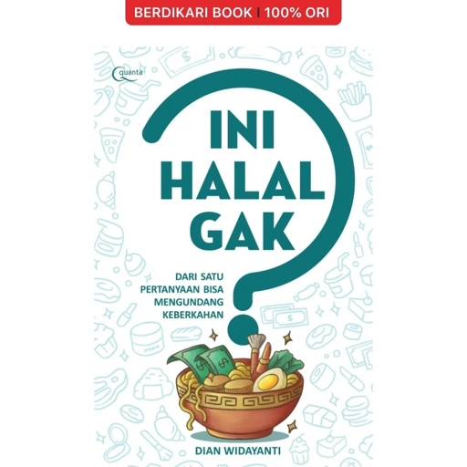 Image of Ini Halal Gak? Dari Satu Pertanyaan Bisa Mengundang Keberkahan - Gramedia