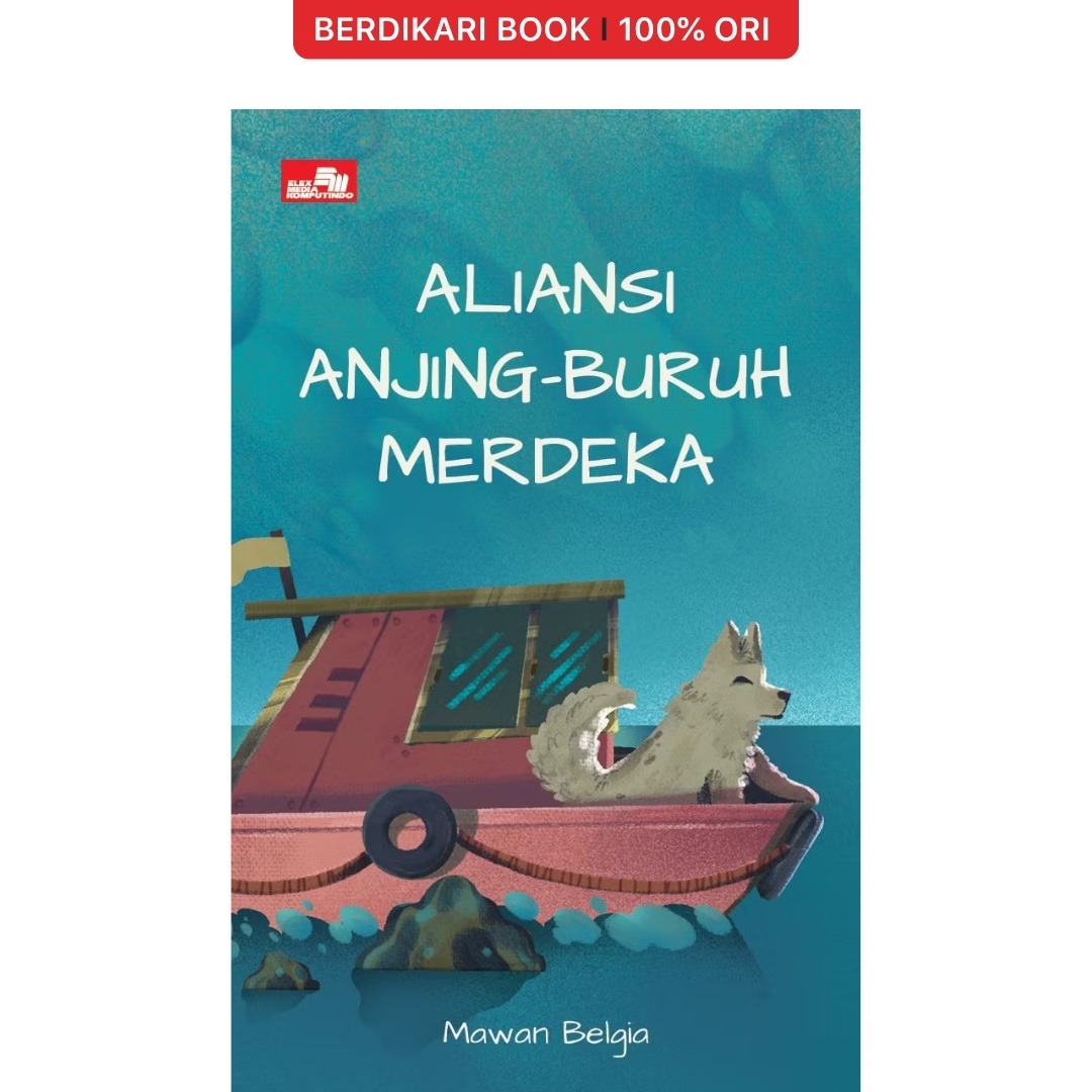 Aliansi Anjing-Buruh Merdeka - Gramedia