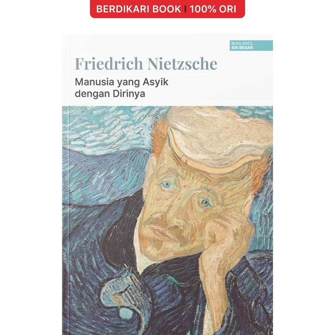 Manusia yang Asyik dengan Dirinya by Friedrich Nietzsche - Narasi