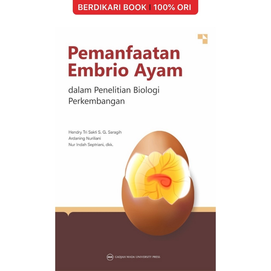 Pemanfaatan Embrio Ayam dalam Penelitian Biologi Perkembangan - UGM Press