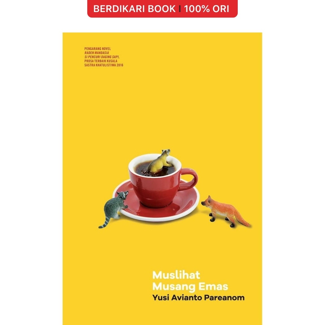 Muslihat Musang Emas by Yusi Avianto Pareanom - Patjarmerah