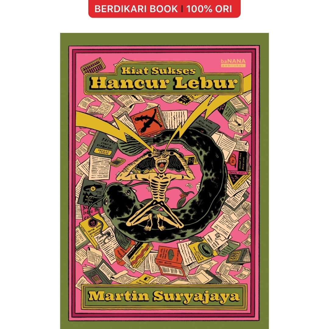 Kiat Sukses Hancur Lebur by Martin Suryajaya - Patjarmerah