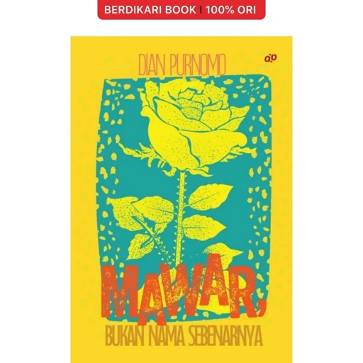 Image of Mawar, Bukan Nama Sebenarnya - Patjarmerah