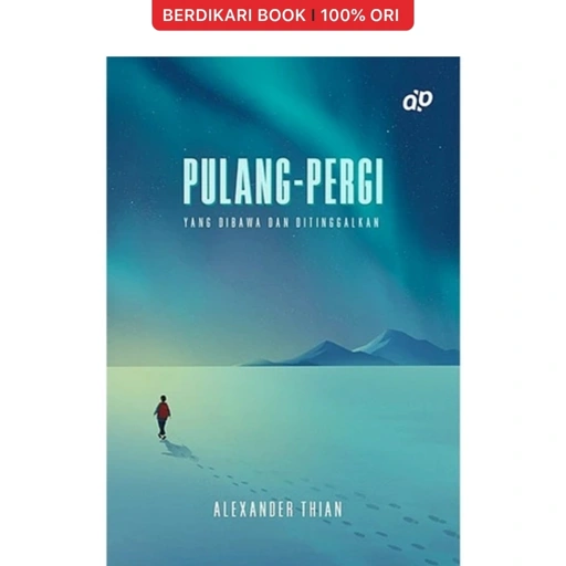 Image of Pulang Pergi yang Dibawa dan Ditinggalkan - Patjarmerah