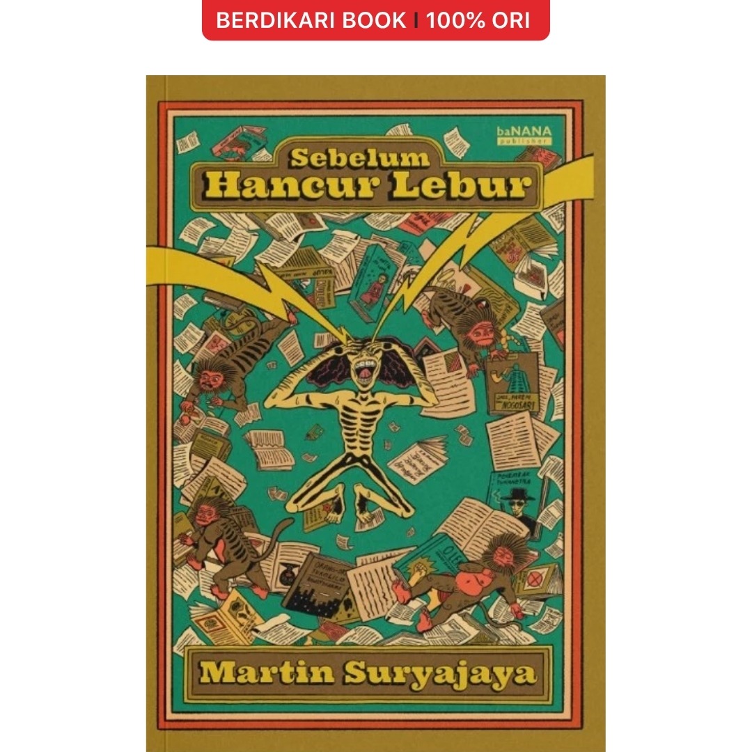 Sebelum Hancur Lebur by Martin Suryajaya - Patjarmerah