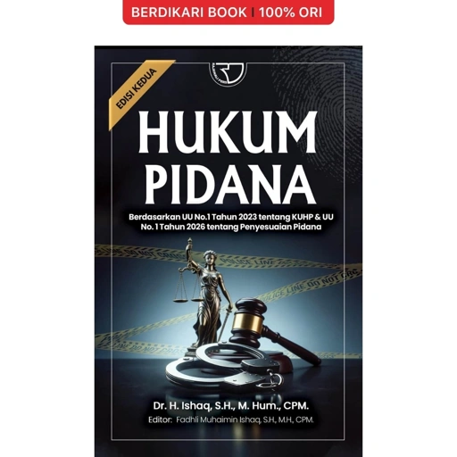 Image of Hukum Pidana Edisi Kedua: Berdasarkan UU No.1 Tahun 2023 tentang KUHP & UU No. 1 Tahun 2026 tentang Penyesuaian Pidana – Ishaq - Rajawali Pers