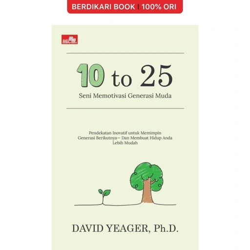Image of 10 to 25: Seni Memotivasi Generasi Muda - Gramedia