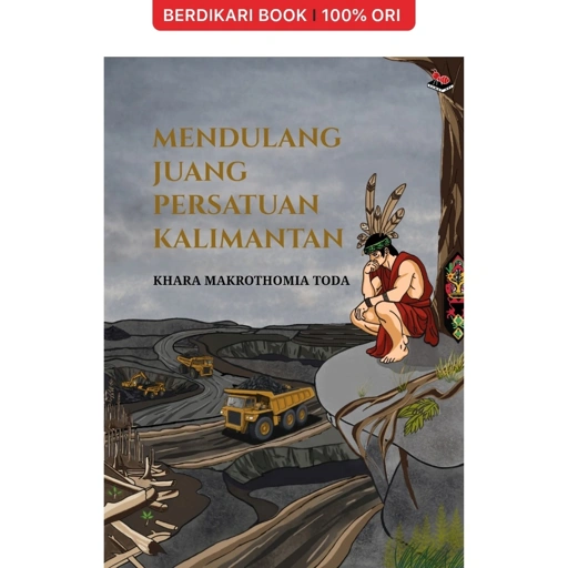 Image of Mendulang Juang Persatuan Kalimantan - Semut Api
