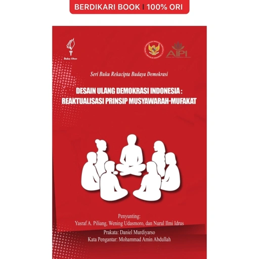 Image of Desain Ulang Demokrasi Indonesia: Reaktualisasi Prinsip Musyawarah-Mufakat - Obor