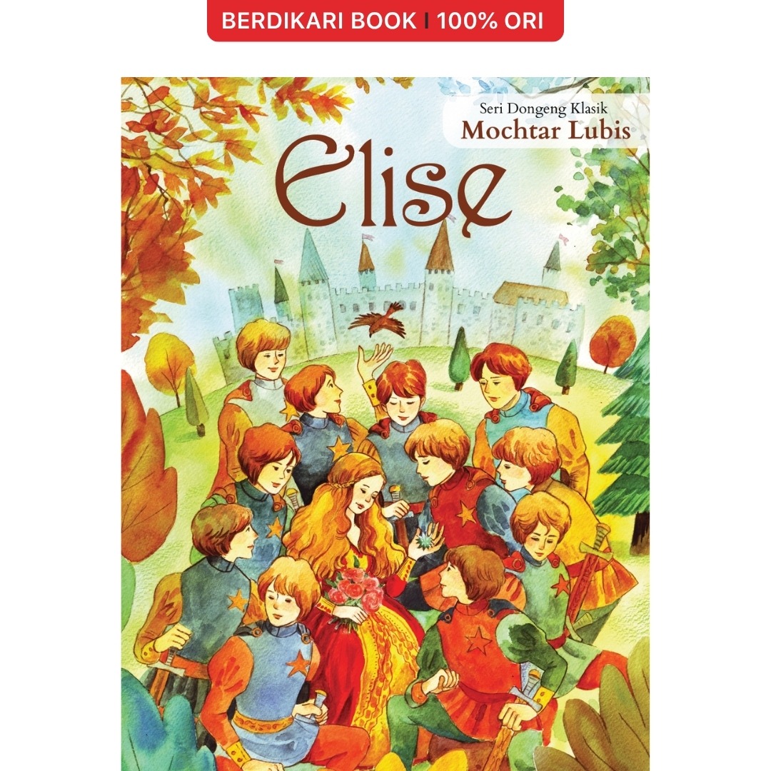 Elise (Seri Dongeng Klasik Mochtar Lubis) - Obor