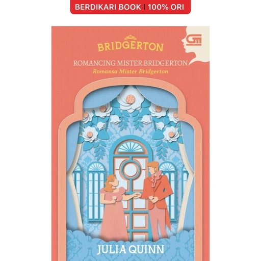 Julia Quinn: Romansa Mr. Bridgerton (Romancing Mister Bridgerton) - Gramedia