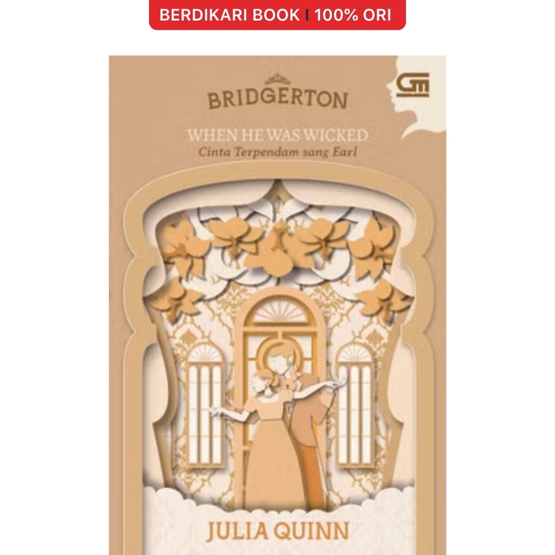 Julia Quinn: Cinta Terpendam Sang Earl (When He Was Wicked) - Gramedia