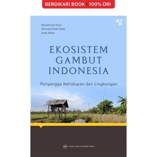 Image of Ekosistem Gambut Indonesia: Penyangga Kehidupan dan Lingkungan - UGM Press
