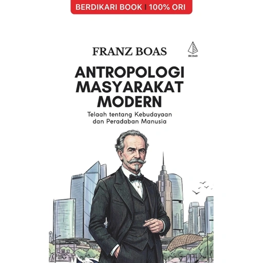 Image of Antropologi Masyarakat Modern; Telaah tentang Kebudayaan dan Peradaban Manusia - Diva Press