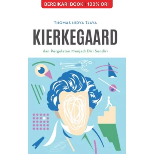 Image of Kierkegaard dan Pergulatan Menjadi Diri Sendiri - Gramedia