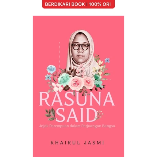 Image of Rasuna Said: Jejak Perempuan dalam Perjuangan Bangsa - Gramedia