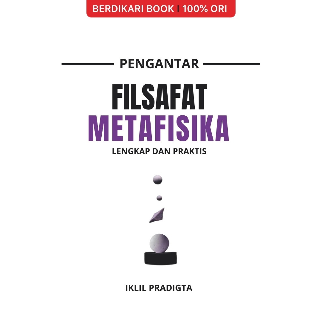 Pengantar Filsafat Metafisika; Lengkap dan Praktis - Diva Press