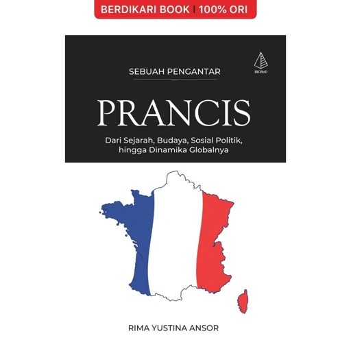 Image of Prancis [Sebuah Pengantar]; Dari Sejarah, Budaya, Sosial Politik, hingga Dinamika Globalnya - Diva Press