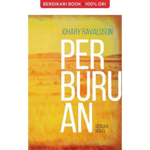 Image of Perburuan Sebuah Novel Johary Ravaloson - Marjin Kiri