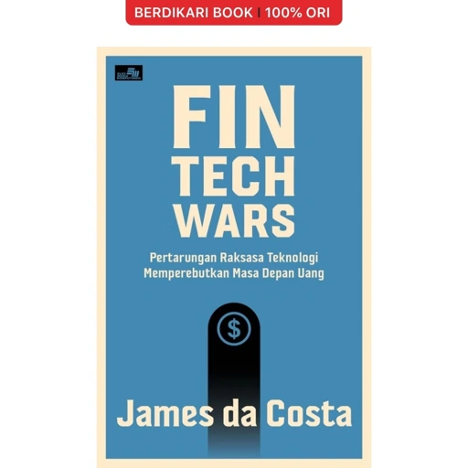 Image of Fintech Wars: Pertarungan Raksasa Teknologi Memperebutkan Masa Depan Uang - Gramedia