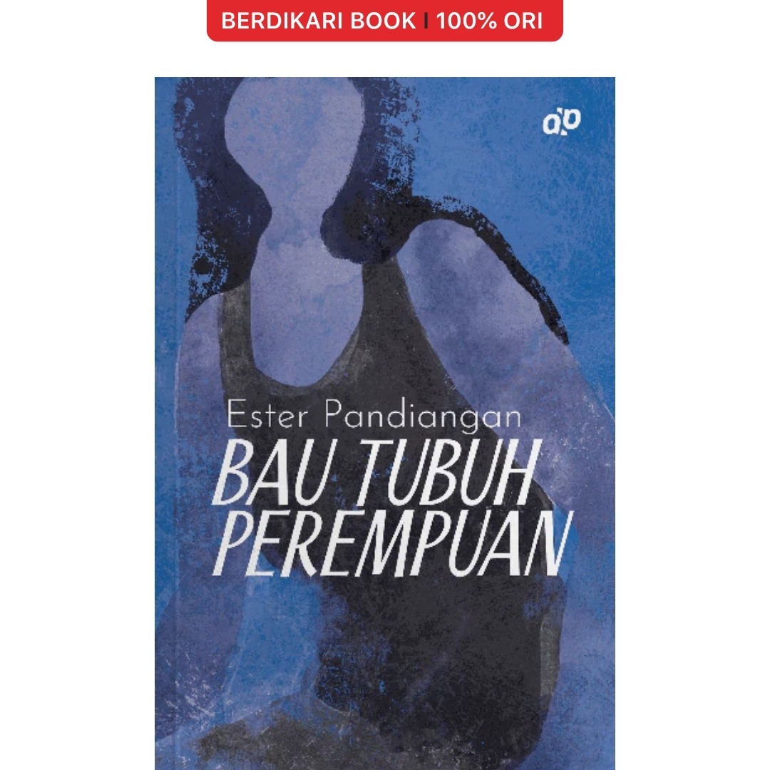 Bau Tubuh Perempuan by Ester Pandiangan - Patjarmerah