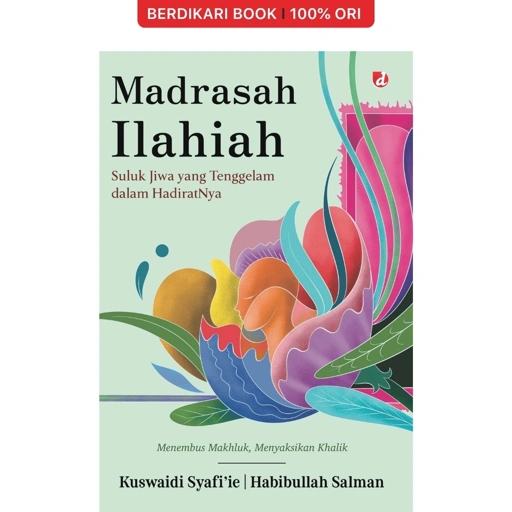 Image of Madrasah Ilahiah: Suluk Jiwa yang Tenggelam dalam HadiratNya - Diva Press