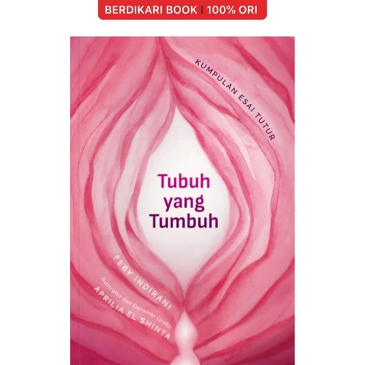 Image of Tubuh yang Tumbuh by Feby Indirani - Patjarmerah