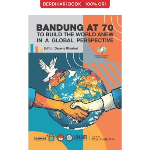 Image of BANDUNG AT 70: To Build the World Anew in a Global Perspective - Ultimus