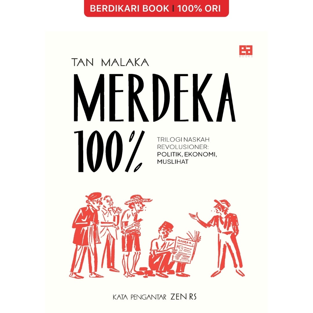 Merdeka 100% Trilogi Naskah Revolusioner Tan Malaka - EA Books