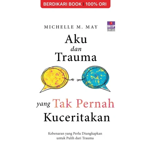 Image of Aku dan Trauma yang Tak Pernah Kuceritakan - Gramedia