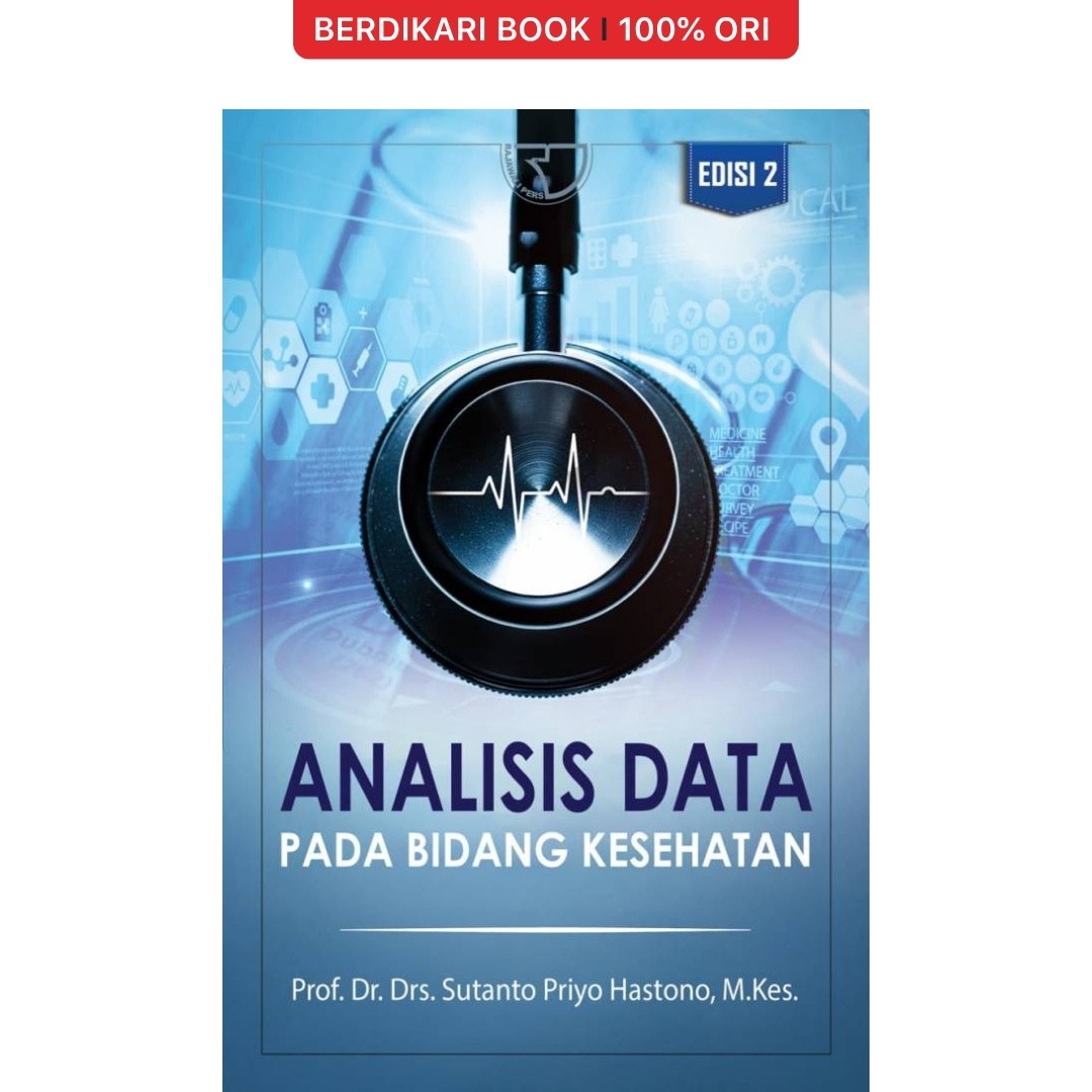 Analisis Data pada Bidang Kesehatan – Sutanto Priyo Hastono - Rajawali Pers