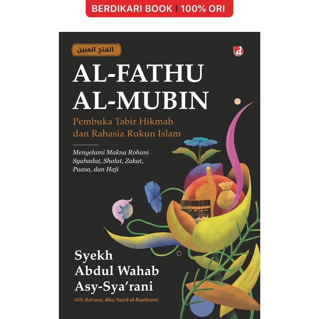 Al-Fathu Al-Mubin: Pembuka Tabir Hikmah dan Rahasia Rukun Islam - Diva Press