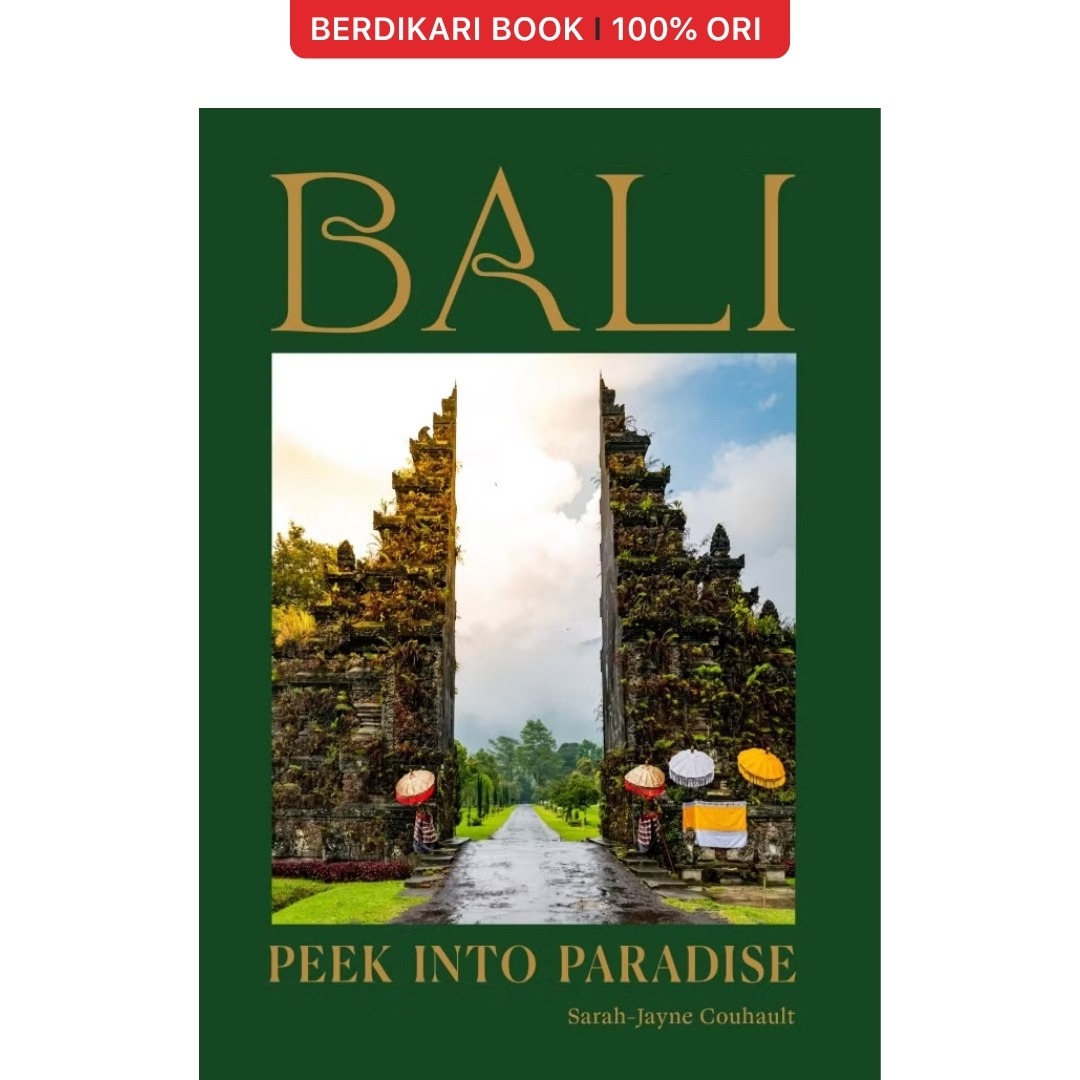 Bali: Peek Into Paradise - Gramedia