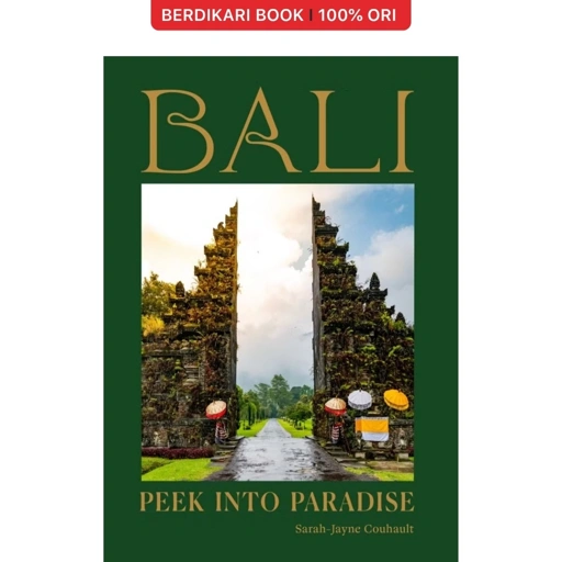 Bali: Peek Into Paradise - Gramedia