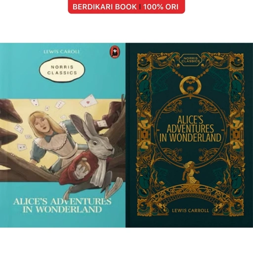 Alice’s Adventures in Wonderland by Lewis Carroll (English Version) - Norris Book