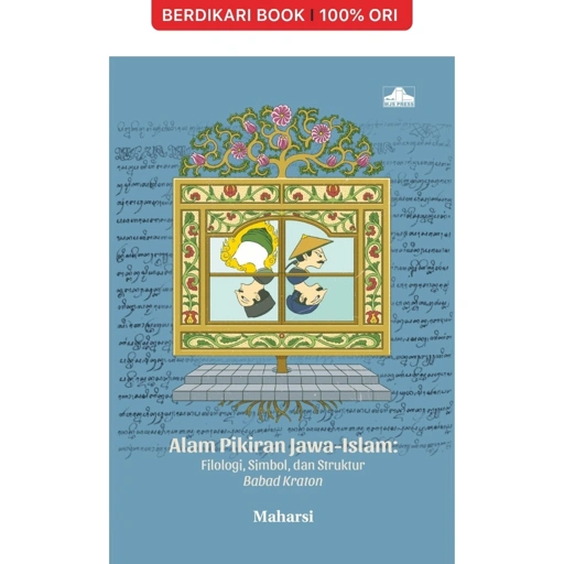 Alam Pikiran Jawa-Islam: Filologi, Simbol, dan Struktur Babad Kraton - MJS Press