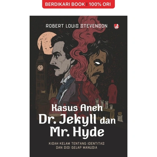 Kasus Aneh Dr. Jekyll dan Mr. Hyde: Kisah Kelam Tentang Idetitas dan Sisi Gelap Manusia - Diva Press
