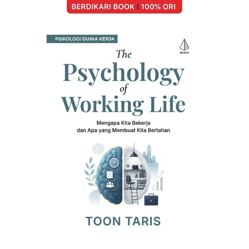 The Psychology of Working Life; Mengapa Kita Bekerja dan Apa yang Membuat Kita Bertahan - Diva Press