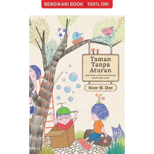 Taman Tanpa Aturan by Noor H Dee - Marjin Kiri