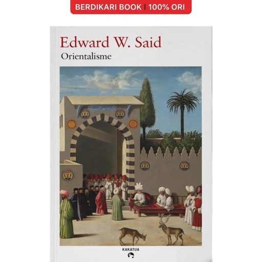 Orientalisme by Edward W. Said - Kakatua